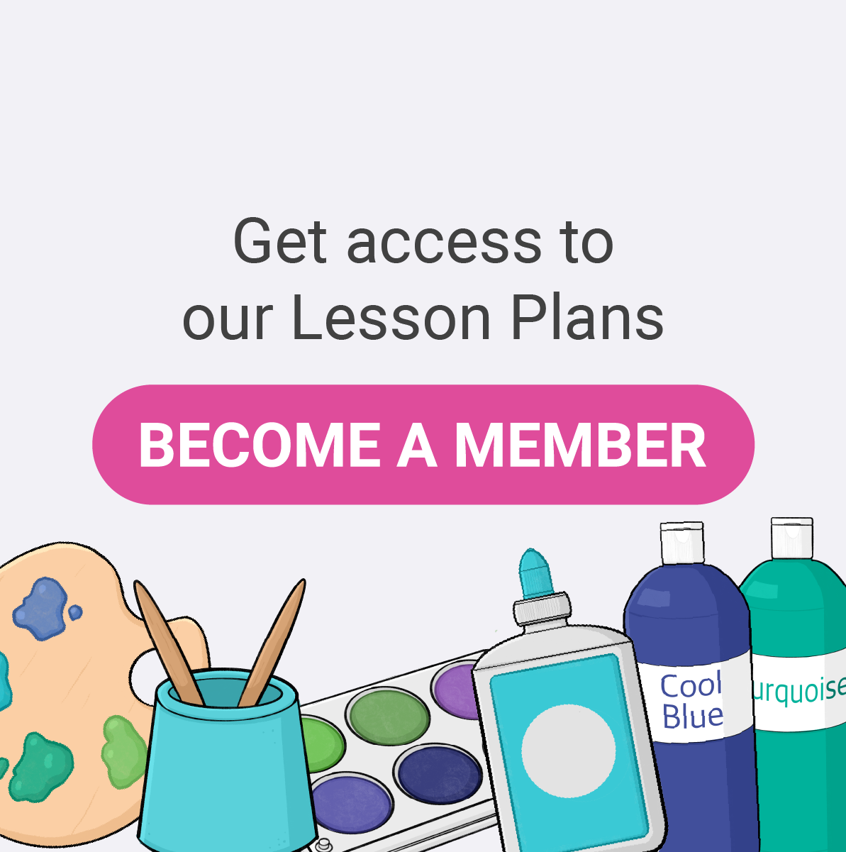 Get access to our lesson plans, click here and become a member